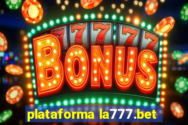 plataforma la777.bet